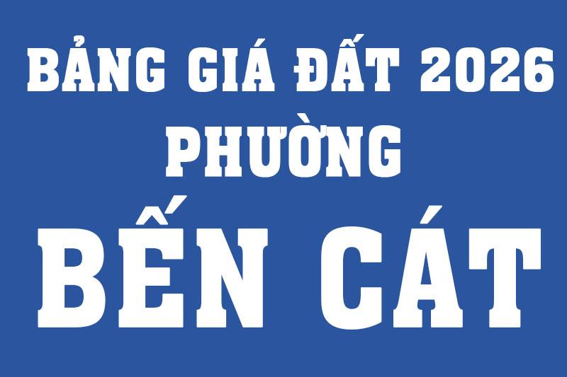 Bảng giá đất phường Bến Cát 2026 theo Nghị quyết số 87/2025/NQ-HĐND TPHCM